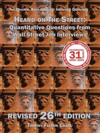 bokomslag Heard on The Street: Quantitative Questions from Wall Street Job Interviews (Revised 26th)