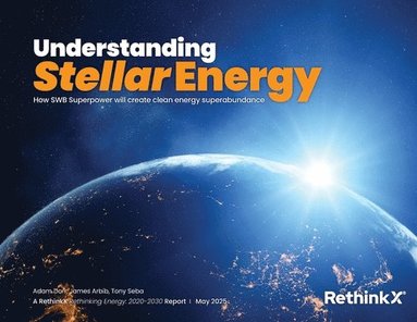 bokomslag Understanding Stellar Energy: How SWB Superpower will create clean energy superabundance