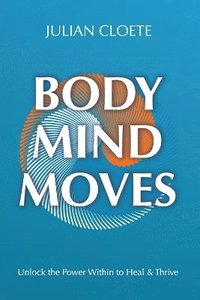 bokomslag Body Mind Moves