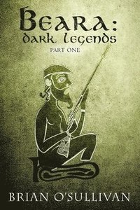 bokomslag Beara: Dark Legend - Book 1
