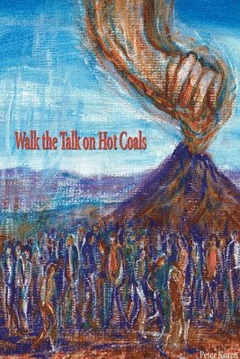 bokomslag Walk the Talk on Hot Coals
