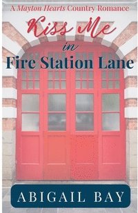bokomslag Kiss Me in Fire Station Lane