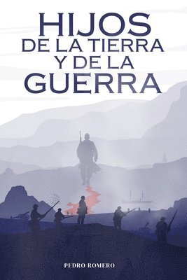 Pedro Romero - Hijos de la Tierra y de la Guerra, Häftad