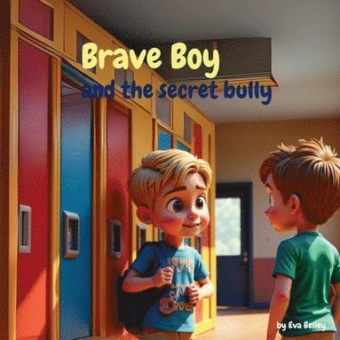 bokomslag Brave Boy and the secret bully