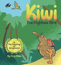 bokomslag Kiwi the Flightless Bird & The Teaching of Acceptance