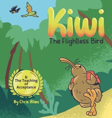 bokomslag Kiwi the Flightless Bird & The Teaching of Acceptance