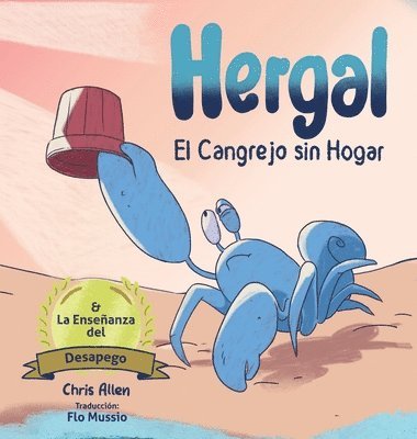 Chris Allen - Hergal El Cangrejo Sin Hogar & enseñansa desapego, Inbunden