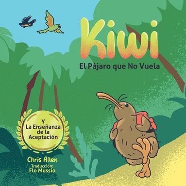 Chris Allen - Kiwi el Pájaro que No Vuela & La Enseñanza de la Aceptación, Häftad