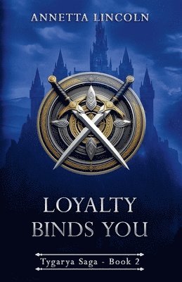 Annetta Lincoln - Loyalty Binds You, Häftad