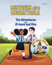 bokomslag Mistakes are Correctable (What Would Jesus Do Series) Book1: A Christian Book about Saying Sorry and Forgiveness