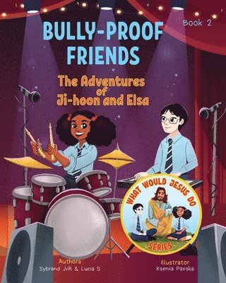 bokomslag Bully-Proof Friends (What Would Jesus Do Series) Book 2