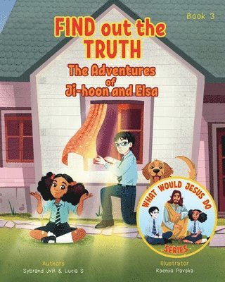 Find Out the Truth (What Would Jesus Do Series) Book 3 1