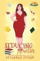 Sevannah Storm - Seducing Amelia, Häftad