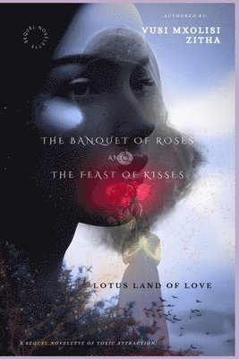 The Banquet of Roses and the Feast of Kisses 1