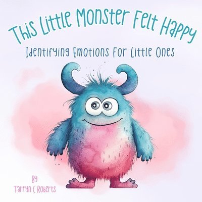 This Little Monster Felt Happy 1