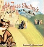 Kurstie Griffin - Princess Shelley's Not So Purr-fect Words, Inbunden