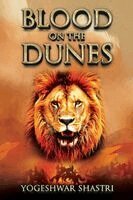 Yogeshwar Y Shastri - Blood on the Dunes, Häftad