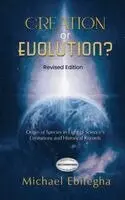 Micheal Ebifegha - Creation or Evolution?, Inbunden. Tillgänglighet: Lägg i varukorg