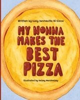 Lucy Iannacito Di Cicco - My Nonna Makes the Best Pizza, Häftad