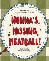 Lucy Iannacito Di Cicco - Nonna's Missing Meatball, Häftad