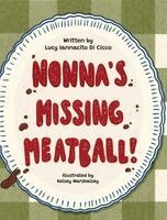 Lucy Iannacito Di Cicco - Nonna's Missing Meatball, Inbunden