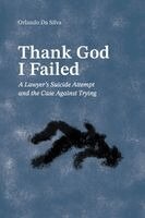 Orlando Da Silva - Thank God I Failed, Häftad