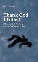 Orlando Da Silva - Thank God I Failed, Inbunden