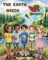 Lisa Trout - Earth Needs R Heroes!, Häftad