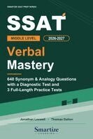 Thomas Dalton, Jonathan Lexwell - SSAT Middle Level Verbal Mastery: 640 Synonym and Analogy Questions with a Diagnostic Test, 3 Full-Length Practice Tests, Strategies, and Detailed Exp, Häftad