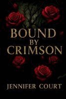 Jennifer Court - Bound By Crimson, Häftad