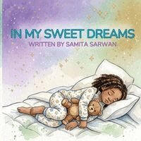 Samita Sarwan - In My Sweet Dreams, Häftad