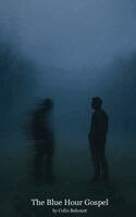 Colin Belcourt, Nate Rae - Blue Hour Gospel, Inbunden