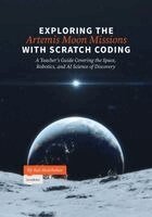 Kai Hutchence - Exploring the Artemis Moon Missions with Scratch Coding, Häftad