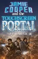 J P Harper - Jamie Cooper and the Touchscreen Portal, Häftad. Tillgänglighet: Lägg i varukorg