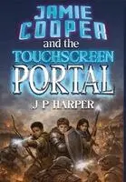 J P Harper - Jamie Cooper and the Touchscreen Portal, Inbunden. Tillgänglighet: Lägg i varukorg