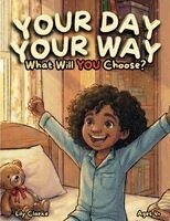 Lily Clarke - Your Day, Your Way! What Will You Choose?, Häftad