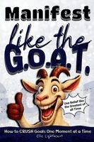 Ellie Lightheart - Manifest Like The G.O.A.T., Häftad
