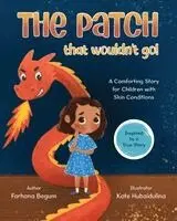 Farhana Begum - Patch that Wouldn't Go!, Häftad. Tillgänglighet: Lägg i varukorg