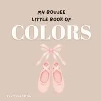 Jessica Patton - My Boujee Little Book of Colors, Häftad. Tillgänglighet: Lägg i varukorg