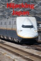 Christopher P Hood - Hijacking Japan, Häftad