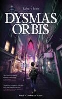 Robert John - Dysmas Orbis, Häftad. Tillgänglighet: Lägg i varukorg