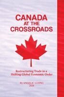 Angelic Luong - Canada at the Crossroads, Häftad