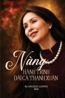 Angelic Luong - NANG - Hanh Trinh Dai Ca Thanh Xuan, Häftad
