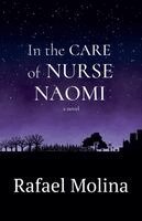 Rafael Molina - In The Care of Nurse Naomi, Häftad