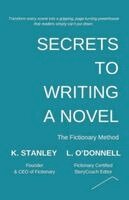 K Stanley, L O'Donnell - Secrets to Writing a Novel, Häftad