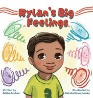 Alisha Mehan - Rylan's Big Feelings, Inbunden