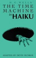 H G Wells - Time Machine in Haiku, Häftad