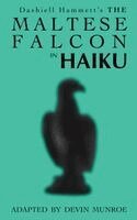 Dashiell Hammett - Maltese Falcon in Haiku, Häftad. Tillgänglighet: Lägg i varukorg