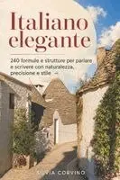 Silvia Corvino - Italiano elegante, Häftad. Tillgänglighet: Lägg i varukorg