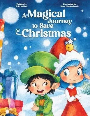 C D McKaig - Magical Journey to Save Christmas, Häftad. Tillgänglighet: Lägg i varukorg